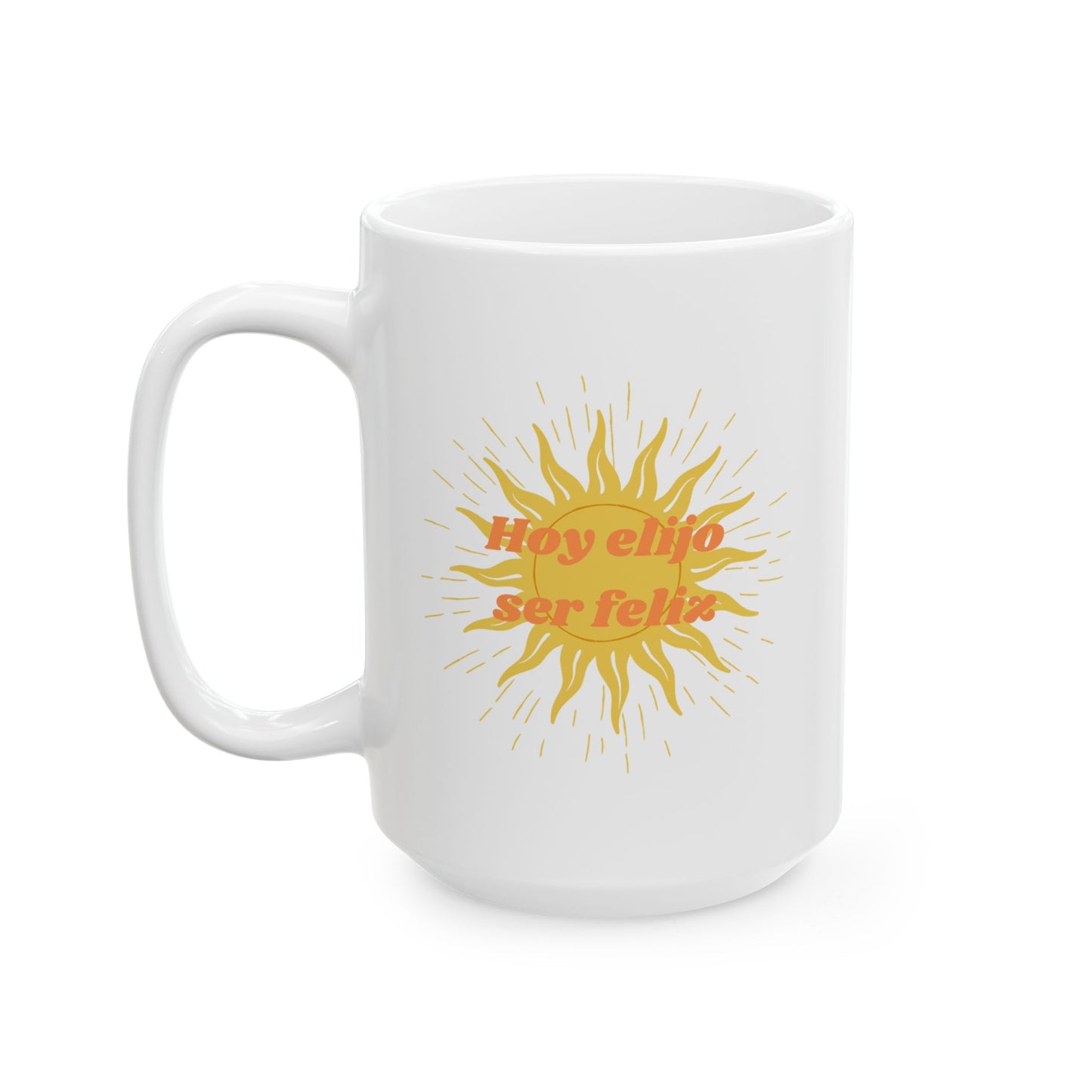Mug - 'Hoy Elijo Ser Feliz' Empowering Quote Ceramic Mug, 11oz/15oz