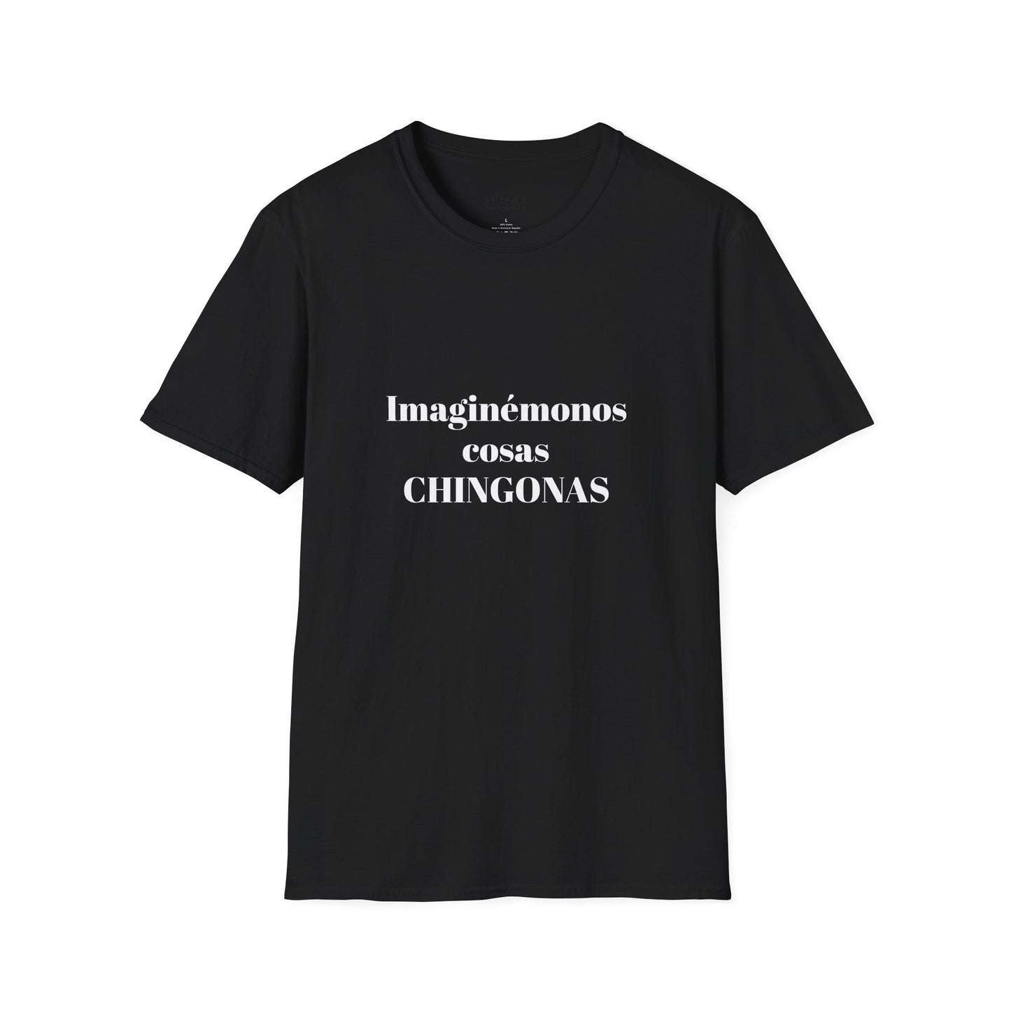Imaginemonos cosas CHINGONAS T-Shirt