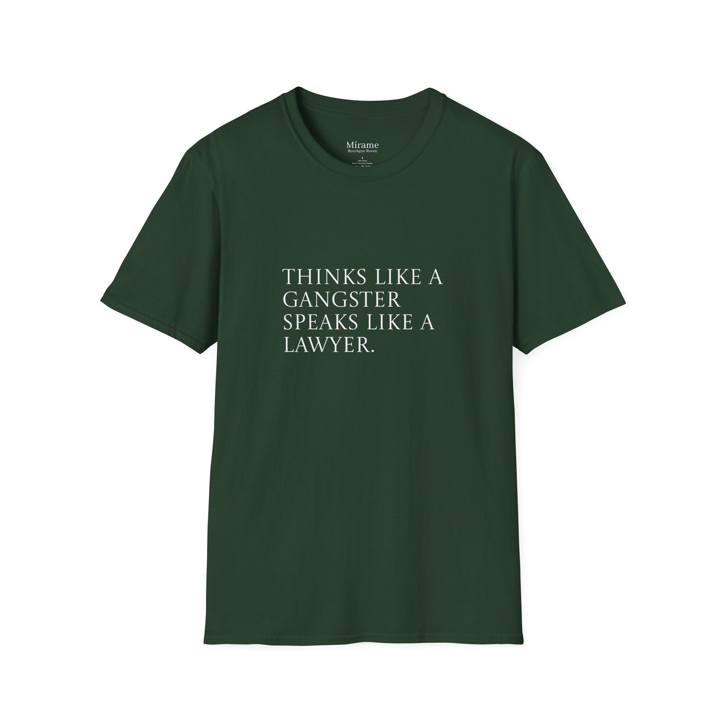 Motivational Quote Unisex T-Shirt: 'Think Like a Gangster Speak Like a Lawyer'