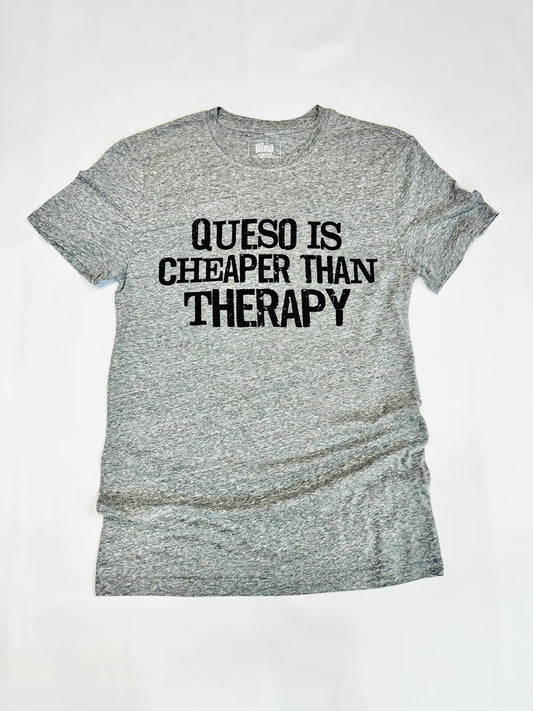 Queso Is Cheaper Than Therapy Grey Tee