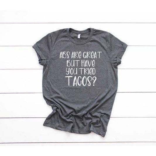 Abs Are Great Tacos - Descendencia Latina